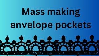 Mass making floating envelope pockets for junk journals