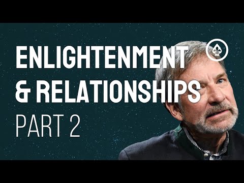 Relationships & Enlightenment Part 2: Enlightened in Relationships, Alone or Together?