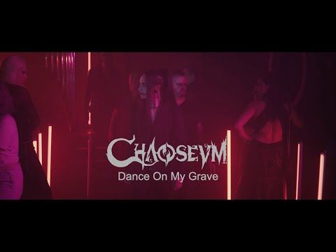 CHAOSEUM - Dance On My Grave (Official Music Video)