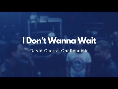 David Guetta, OneRepublic - I Don't Wanna Wait (Lyric Video)