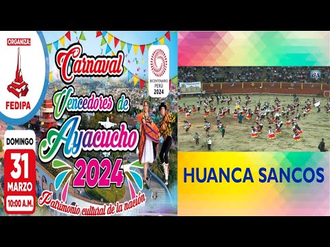 HUANCA SANCOS - VENCEDORES DE AYACUCHO 2024 - FEDIPA - PLAZA DE ACHO - PRODUCCIONES ISA