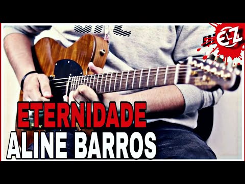 ETERNIDADE - Aline Barros - Instrumental na Guitarra