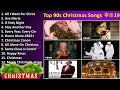 Top 90s Christmas Songs ️ 1990s Christmas Music English Playlist Xmas Songs And Carols From