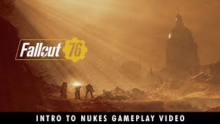 Fallout 76 – The Power of the Atom! Intro to Nukes Gameplay Video