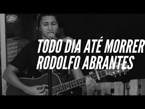 Todo Dia Até Morrer - Rodolfo Abrantes Como Tocar