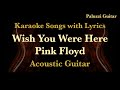 Pink Floyd Wish You Were Here Acoustic Guitar [Karaoke Songs with Lyrics]