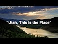 Utah, This Is the Place | Utah State Song