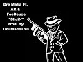 Dre Mafia Ft. AR & FoeDeuce - 
