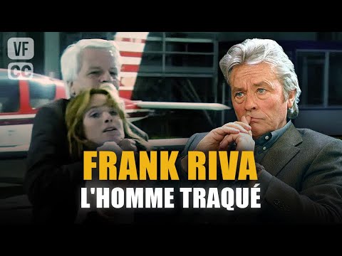 Frank Riva, L'homme traqué -  Alain Delon - Mireille Darc - Jacques Perrin  (Ep 6) - PM