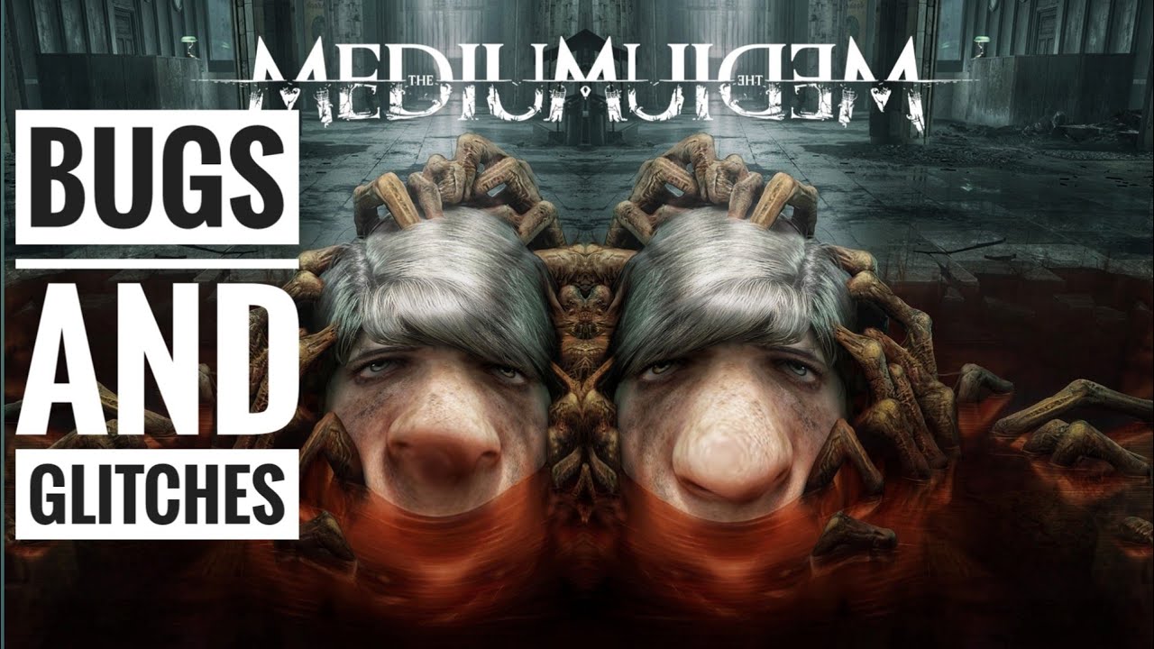 THE MEDIUM BUGS AND GLITCHES COMPILATION #XBOX #GAMEPASS #THEMEDIUM #XBOXSERIESX