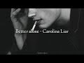 Better alone - Carolina Liar sub español