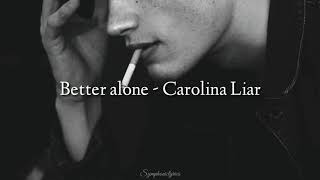 Better alone - Carolina Liar sub español