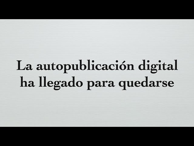 Vídeo relacionado con FUNDAMENTOS DE LA AUTOPUBLICACIÓN