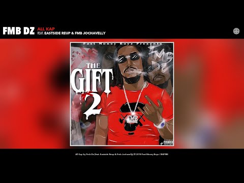 Fmb Dz - All Kap (Audio) (feat. Eastside Reup & Fmb Jochavelly)