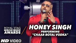 Honey Singh Rocking Performance on &quot;Chaar Botal Vodka&quot; At The Mirchi Music Awards 2016