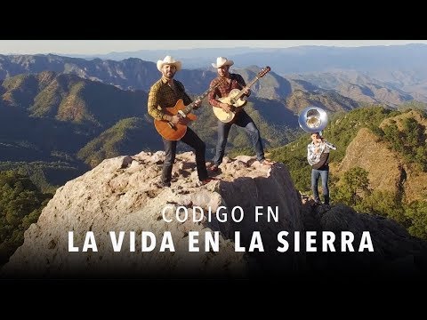 Codigo FN- "La Vida En La Sierra" (Video Oficial)