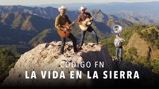 La vida en la sierra Music Video