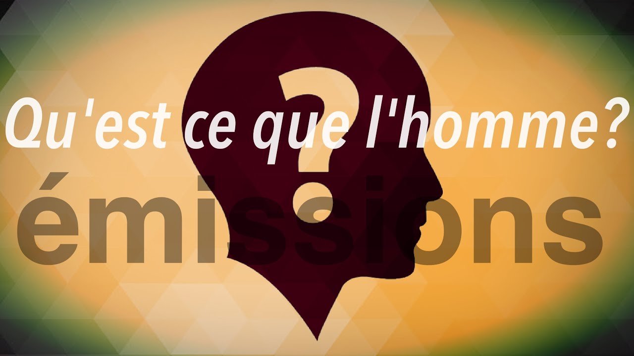 Qu’est-ce que l’homme