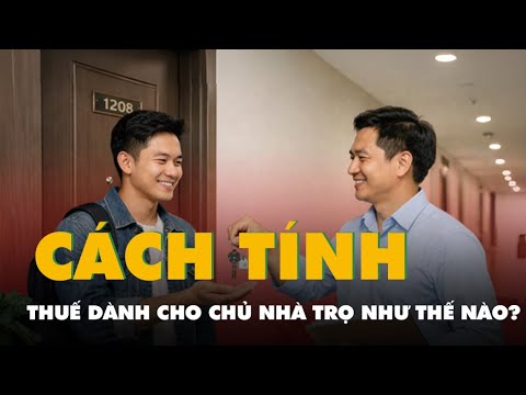 Chủ nhà trọ phải đóng thuế bao nhiêu, cách tính như thế nào?