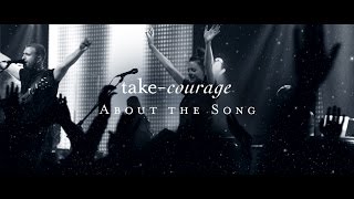 Starlight: About the Song: Take Courage