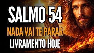 SALMO 54 — ORAÇÃO DE LIVRAMENTO IMEDIATO  Deus Vai