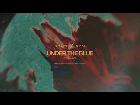 Dead Robot X tribes. - Under the Blue (Interlude)
