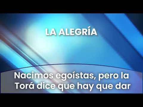 5 - Nacimos egoístas, pero la Torá dice que hay que dara