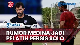 Persis Hari Ini: Leonardo Medina Santer Jadi Sosok Pelatih Persis Solo: Eks Pelatih di Liga Malaysia