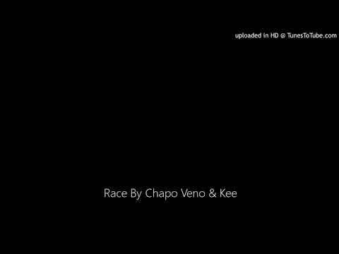 Race By Chapo Ft Lil Veno & Kee