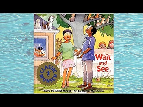 Wait and See ‐ By Robert Munsch