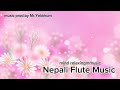 NEPALI FLUTE MUSIC VOLUME 1 Free Nepali Music Relaxing Music 2024