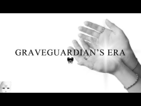 GRAVEGUARDIAN'S ERA REDUX