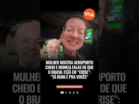 Mulher mostra aeroporto lotado e ironiza quem diz que Brasil está em crise