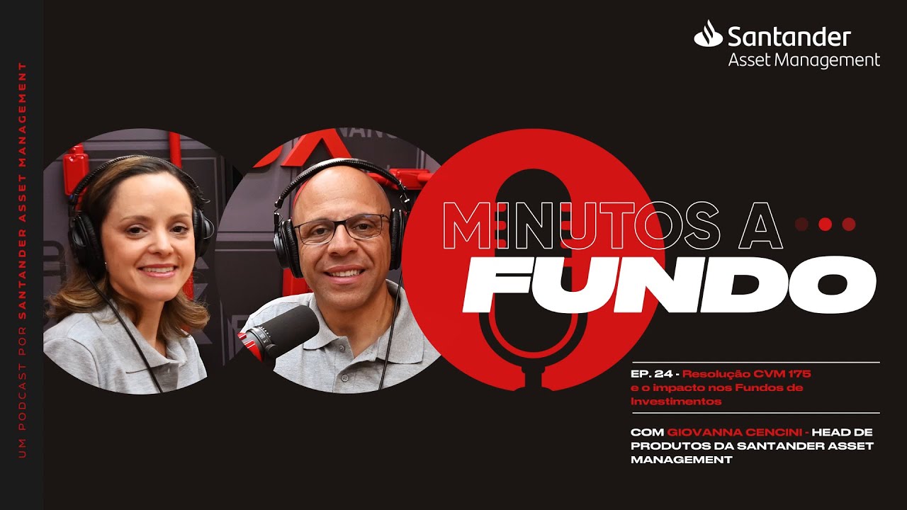 Minutos a Fundo #24 - Resolução CVM 175 e o impacto nos Fundos de Investimentos