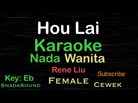 Hou Lai-Rene Liu-Mandarin -Karaoke nada Wanita-Female-Perempuan-cewek@UcokkuYasir
