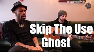 Skip the Use - Ghost