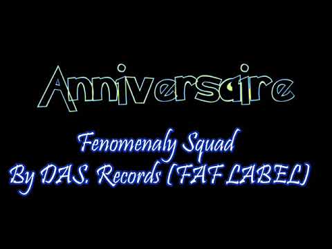 Anniversaire_Fenomenaly Squad By DAS RECORDS (FAF LABEL 2017)