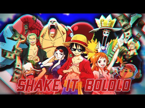 SHAKE IT BOLOLO - ONE PIECE AMV ZUEIRA - ESPECIAL DE 2K