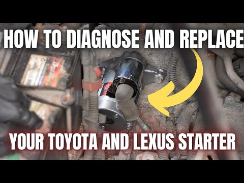 How to Diagnose and Replace Your Toyota and Lexus Starter Like a Pro