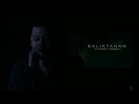 OG Sacred - Baliktanaw feat. Bradduz