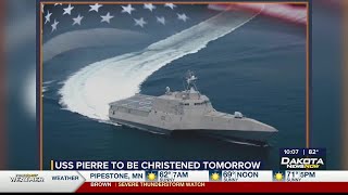 USS Pierre to be christened Saturday morning