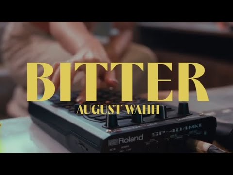 AUGUST WAHH BITTER LIVE PERFORMANCE