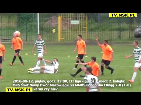 tv.nsk.pl 2016-08-12 MKS Świt Nowy Dwór Mazowiecki - MMKS Concordia Elbląg 2-0 (1-0) karny?