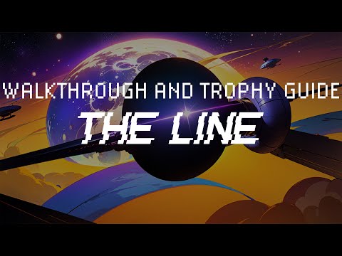 The Line - Full Walkthrough & Trophy Guide