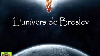 L'UNIVERS DE BRESLEV