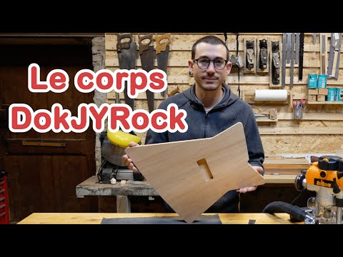 Le corps d'une guitare électrique (ma méthode sans risque) - la DokJYRock