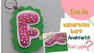 DIY EVA İLE KABARTMA HARF NASIL YAPILIR- HOW TO MAKE 3D LETTER WITH EVA
