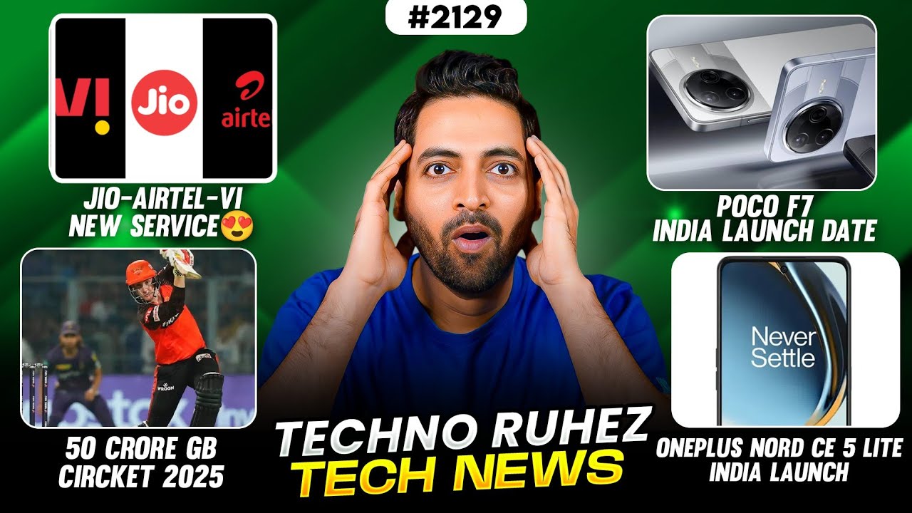 Jio-Airtel-Vi New Service 😍,50 Crore GB Cricket😱,POCO F7 India Launch,Oneplus Nord CE 5 Lite😍
