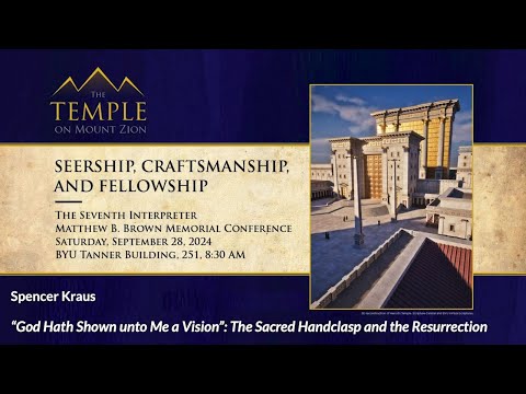 Spencer Kraus: “God Hath Shown unto Me a Vision”: The Sacred Handclasp &the Resurrection of the Dead