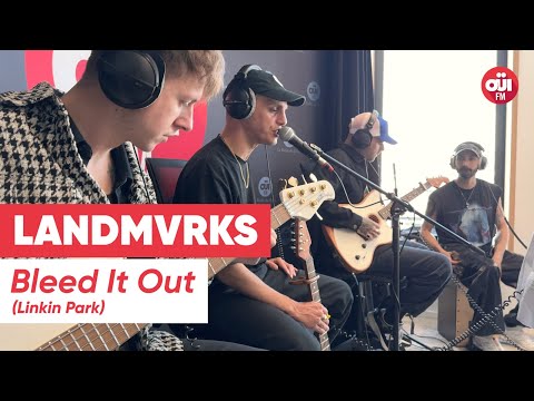 LANDMVRKS - Bleed It Out (Linkin Park) (Live sur OÜI FM)